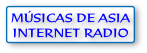 MÚSICAS DE ASIA
INTERNET RADIO
