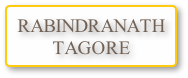 RABINDRANATH
TAGORE
